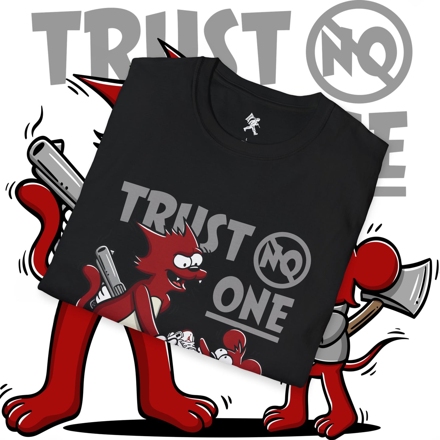 TRUST NO ONE