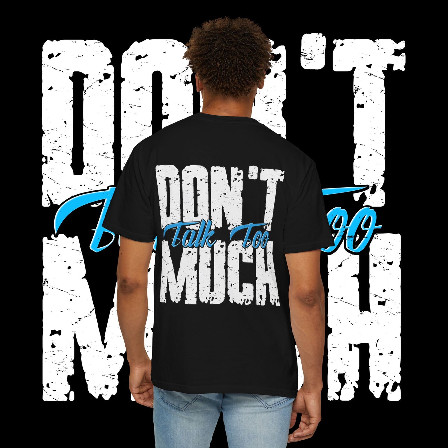 Sauced Out Skeleton Tee — "Don't Talk Too Much" Streetwear T-Shirt
