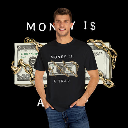 Money Is A Trap T-Shirt, Unisex Graphic Tee for Casual Wear, Gift for Finance Lovers, Motivation Shirt, Stay Humble Tee